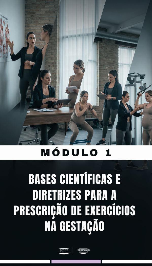 Módulo 1 — Bases Científicas e Diretrizes para a Prescrição de Exercícios na Gestação